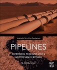 Pipelines: Emerging Technologies and Design Criteria By M. Rafiqul Islam Cover Image