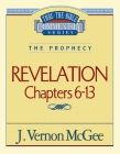 Thru the Bible Vol. 59: The Prophecy (Revelation 6-13): 59 By J. Vernon McGee Cover Image