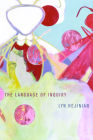 The Language of Inquiry By Lyn Hejinian Cover Image