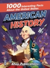 American History: 1000 Interesting Facts About the United States Cover Image