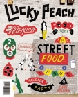 Lucky Peach, Issue 10: A Quarterly Journal of Food and Writing Cover Image