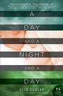 A Day and a Night and a Day: A Novel By Glen Duncan Cover Image