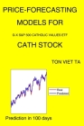 Price-Forecasting Models for G-X S&P 500 Catholic Values ETF CATH Stock By Ton Viet Ta Cover Image