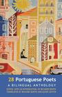 28 Portuguese Poets: A Bilingual Anthology By Richard Zenith (Editor), Richard Zenith (Translator), Alexis Levitin (Translator) Cover Image