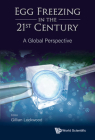 Egg Freezing in the 21st Century: A Global Perspective Cover Image