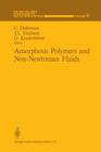 Amorphous Polymers and Non-Newtonian Fluids (IMA Volumes in Mathematics and Its Applications #6) By Constantine Dafermos (Editor), J. L. Ericksen (Editor), David Kinderlehrer (Editor) Cover Image