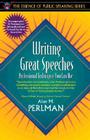Writing Great Speeches: Professional Techniques You Can Use (Part of the Essence of Public Speaking Series) By Alan Perlman Cover Image