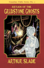 Return of the Grudstone Ghosts (Canadian Chills #1) Cover Image