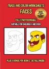 Trace and color worksheets (Faces): This book has 40 trace and color worksheets. This book will assist young children to develop pen control and to ex By James Manning Cover Image