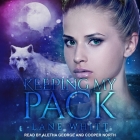 Keeping My Pack Lib/E By Lane Whitt, Aletha George (Read by), Cooper North (Read by) Cover Image