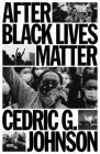 After Black Lives Matter: Policing and Anti-Capitalist Struggle By Cedric G. Johnson Cover Image