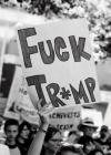 Fuck Tr*mp: Photos from the Women's Marches By Lynne Heller (Designed by), M. Wright (Designed by) Cover Image