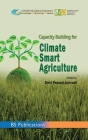 Capacity Building for Climate Smart Agriculture By Devi Prasad Juvvadi Cover Image