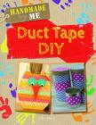Duct Tape DIY By Alix Wood Cover Image