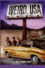 Weird, USA: Vol. 1 By Angie Bee Cover Image