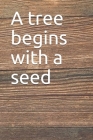 A tree begins with a seed By Air Art Cover Image