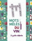 Les Mots Mêlés du Vin: livre de jeu sur le vin (AOPs, cépages, régions viticoles, lexique, etc.) By La Maison Du Carnet Cover Image