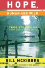 Hope, Human and Wild: True Stories of Living Lightly on the Earth (World as Home) Cover Image