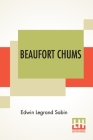Beaufort Chums By Edwin Legrand Sabin Cover Image