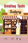 Creating Taste Bakery By Charonne Jenkins, Sameer Kassar (Illustrator) Cover Image