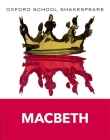 Macbeth (Oxford School Shakespeare) By William Shakespeare, Roma Gill Cover Image
