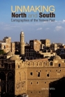 Unmaking North and South: Cartographies of the Yemeni Past Cover Image