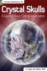 Crystal Skulls: Expand Your Consciousness [With CD (Audio)] By Jaap Van Etten Cover Image