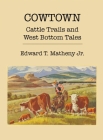 Cowtown: Cattle Trails and West Bottom Tales Cover Image