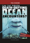 Can You Survive Death-Defying Ocean Encounters?: An Interactive Wilderness Adventure By Allison Lassieur Cover Image