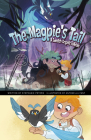 The Magpie's Tail: A Swedish Graphic Folktale By Stephanie True Peters, Antonella Fant (Illustrator) Cover Image