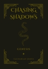 Chasing Shadows: Genesis By Zachariah Jones Cover Image