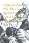 Healthcare within the Royal Swedish Army during the years 1800-1814 By Torbjorn Blomqvist Cover Image