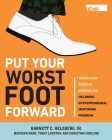 Put Your Worst Foot Forward: Twenty-Five Years of Growing the Helzberg Entrepreneurial Mentoring Program By Jr. Helzberg, Barnett Cover Image