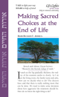 Making Sacred Choices/End of Life-12 Pk By Jewish Lights Publishing (Manufactured by) Cover Image