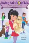 Roxbury Park Dog Club #5: A New Leash on Life By Daphne Maple, Annabelle Metayer (Illustrator) Cover Image