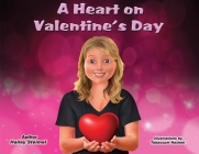 A Heart on Valentine's Day By Hailey Steimel, Tabassum Hashmi (Illustrator) Cover Image