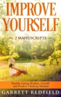 Improve Yourself: 2 Manuscripts - Healthy Eating Mindset, Growth and Positive Thinking Mindset By Garrett Redfield Cover Image