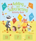 Adding and Subtracting Activity Book By Kasia Dudziuk (Illustrator), Penny Worms Cover Image