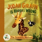 Judah Giraffe Is Happy to Be Wrong: The Scientific Method Cover Image