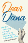Dear Dana: That Time I Went Crazy and Wrote All 580 of My Facebook Friends a Handwritten Letter By Amy Weinland Daughters Cover Image