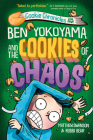 Ben Yokoyama and the Cookies of Chaos (Cookie Chronicles #5) By Matthew Swanson, Robbi Behr (Illustrator) Cover Image