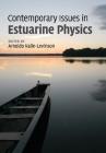 Contemporary Issues in Estuarine Physics By Arnoldo Valle-Levinson (Editor) Cover Image