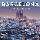 Barcelona Calendar 2022: 16-Month Calendar, Cute Gift Idea For Spain Lovers Women & Men By Awful Garage Press Cover Image