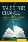 Tales for Change: Using Storytelling to Develop People and Organizations Cover Image