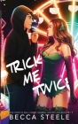 Trick Me Twice - Special Edition Cover Image