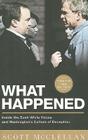 What Happened: Inside the Bush White House and Washington's Culture of Deception Cover Image