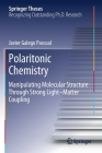 Polaritonic Chemistry: Manipulating Molecular Structure Through Strong Light-Matter Coupling (Springer Theses) Cover Image