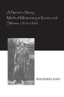 A Nurse's Story: Medical Missionary in Korea and Siberia, 1915-1920 By Delia Battles Lewis, Alison M. Lewis (Editor), John C. Parrish (Editor) Cover Image
