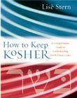 How to Keep Kosher: A Comprehensive Guide to Understanding Jewish Dietary Laws Cover Image