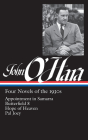 John O'Hara: Four Novels of the 1930s (LOA #313): Appointment in Samarra / Butterfield 8 / Hope of Heaven / Pal Joey (Library of America John O'Hara Edition #2) By John O'Hara, Steven Goldleaf (Editor) Cover Image